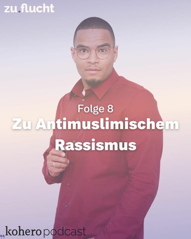 zu.flucht Podcast: Zu Antimuslimischem Rassismus