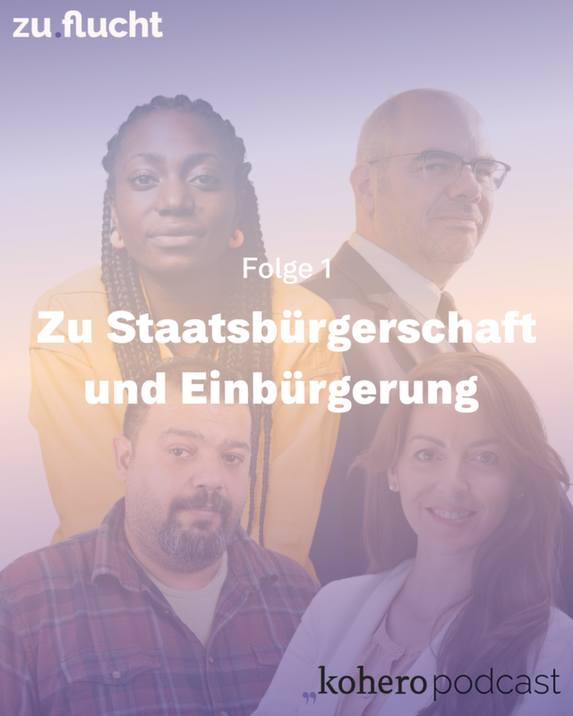 zu.flucht Podcast: Zu Staatsbürgerschaft und Einbürgerung