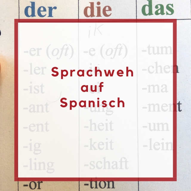 Sprachweh auf Spanisch