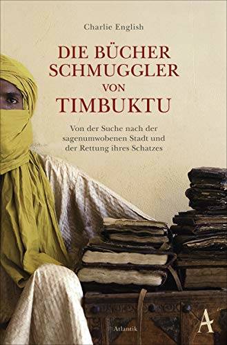 Die Bücherschmuggler von Timbuktu. Von Charlie English