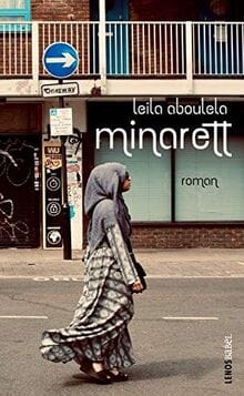 Minarett Leila Aboulela Eine Orientierung.