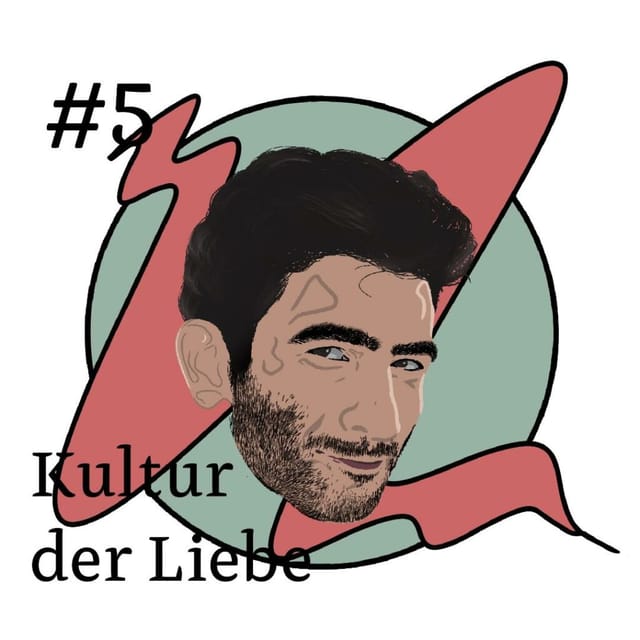 Kultur der Liebe #5: Offene Grenzen, freie Liebe