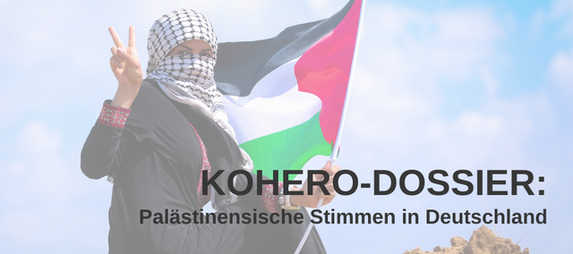 kohero exklusiv: Palästinensiche Stimmen im Fokus