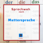 Sprachweh nach Muttersprache